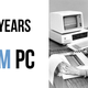 Image for article titled Thirty Years of IBM PCs Means 29.9 Years of PC Gaming